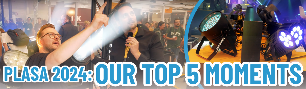 PLASA Show 2024: Our Top Five Moments